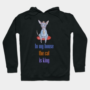 In My House the Cat is King Hoodie